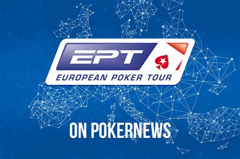 european poker tour dates 2019